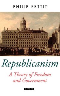 Produktbild: Republicanism a Theory of Freedom and Government