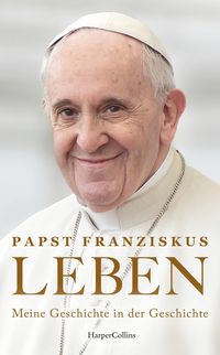Bild vom Artikel LEBEN. Meine Geschichte in der Geschichte vom Autor Franziskus Papst