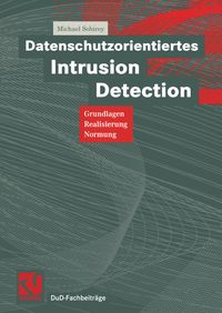Bild vom Artikel Datenschutzorientiertes Intrusion Detection vom Autor Michael Sobirey