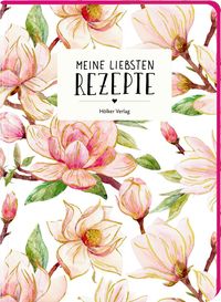 Meine liebsten Rezepte - Gesund