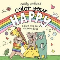 Produktbild: Color Your Happy: A Cute and Cozy Coloring Book