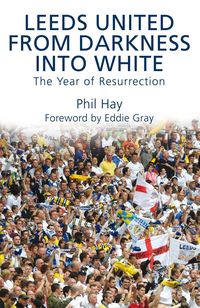 Produktbild: Leeds United - From Darkness into White