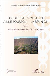 Produktbild: Histoire de la m&eacute;decine &agrave; l'&Icirc;le Bourbon - La R&eacute;union