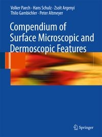 Produktbild: Compendium of Surface Microscopic and Dermoscopic Features