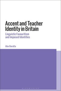 Produktbild: Accent and Teacher Identity in Britain Linguistic Favouritism and Imposed Identities