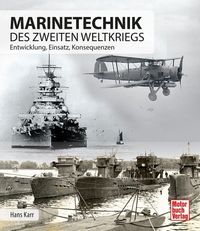 Bild vom Artikel Marinetechnik des zweiten Weltkriegs vom Autor Hans Karr