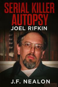Produktbild: Serial Killer Autopsy: Joel Rifkin