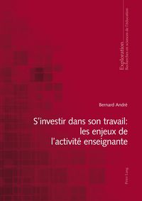 Produktbild: S&rsquo;investir dans son travail : les enjeux de l&rsquo;activit&eacute; enseignante