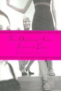 Produktbild: The Dashwood Sisters' Secrets of Love