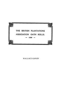 Produktbild: Association Oath Rolls of the British Plantations [New York, Virginia, Etc.] A.D. 1696