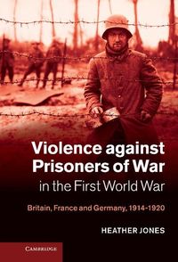 Produktbild: Violence against Prisoners of War in the First World War