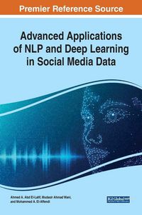 Produktbild: Advanced Applications of NLP and Deep Learning in Social Media Data