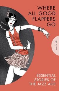 Produktbild: Where All Good Flappers Go