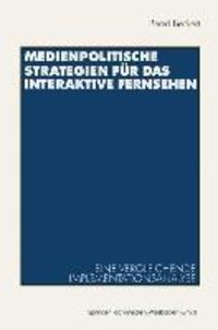 Produktbild: Medienpolitische Strategien f&uuml;r das interaktive Fernsehen