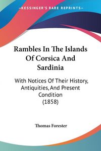 Produktbild: Rambles In The Islands Of Corsica And Sardinia