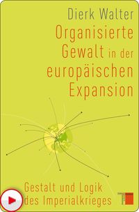 Produktbild: Organisierte Gewalt in der europ&auml;ischen Expansion