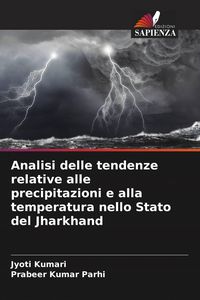 Produktbild: Analisi delle tendenze relative alle precipitazioni e alla temperatura nello Stato del Jharkhand