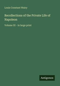 Produktbild: Recollections of the Private Life of Napoleon