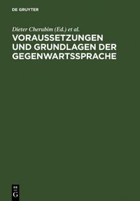Produktbild: Voraussetzungen und Grundlagen der Gegenwartssprache
