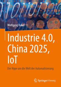 Produktbild: Industrie 4.0, China 2025, IoT