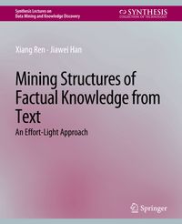 Produktbild: Mining Structures of Factual Knowledge from Text