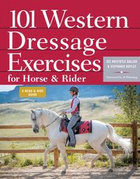 Produktbild: Ballou, J: 101 Western Dressage Exercises for Horse and Ride