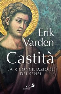 Produktbild: Castit&agrave;. La riconciliazione dei sensi