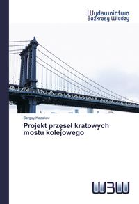 Produktbild: Projekt prz&iquest;se&iquest; kratowych mostu kolejowego