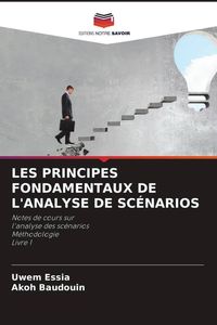 Produktbild: Les Principes Fondamentaux De L'analyse De Sc&eacute;narios