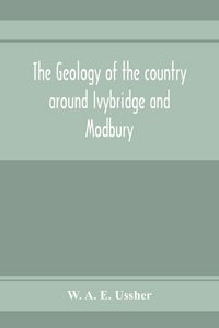 Produktbild: The geology of the country around Ivybridge and Modbury