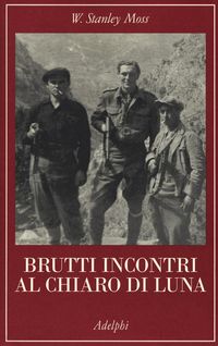 Produktbild: Brutti incontri al chiaro di luna. Il rapimento del generale Kreipe