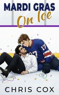 Produktbild: Mardi Gras On Ice (Bayou Boys, #2)
