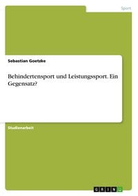 Produktbild: Behindertensport und Leistungssport. Ein Gegensatz?