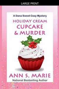 Produktbild: Holiday Cream Cupcake & Murder (A Dana Sweet Cozy Mystery Book 5)