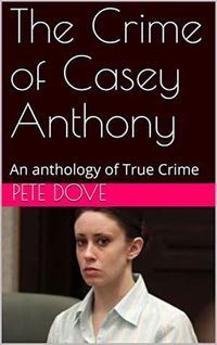 Produktbild: The Crime of Casey Anthony