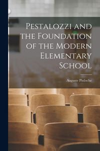 Produktbild: Pestalozzi and the Foundation of the Modern Elementary School