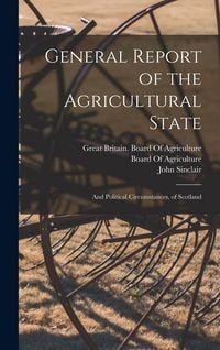 Produktbild: General Report of the Agricultural State: And Political Circumstances, of Scotland