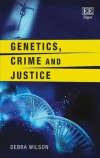 Produktbild: Wilson, D:  Genetics, Crime and Justice