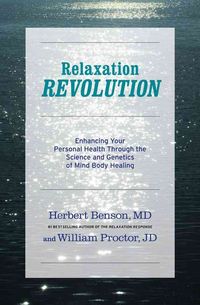 Produktbild: Relaxation Revolution: Enhancing Your Personal Health Through the Science and Genetics of Mind Body Healing