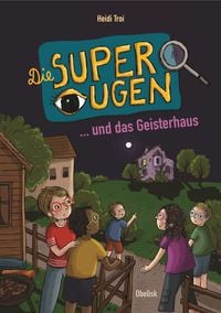 Produktbild: Die Superaugen und das Geisterhaus