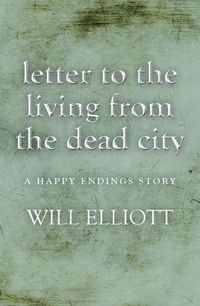 Produktbild: Letter to the living from Dead City - A Happy Endings Story