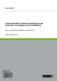 Produktbild: Unterrichtseinheit: Politische Beteiligung in der Gemeinde, in der Region und im Bundesland