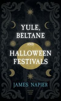 Produktbild: Yule, Beltane, and Halloween Festivals (Folklore History Series)