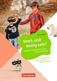 Produktbild: Weitzer, K: Stark und mutig sein! - 99 Spiele, Geschichten