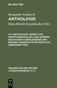 Produktbild: Anthologie. Herrn von Hoffmannswaldau und andrer Deutschen auserlesener und bi&szlig;her ungedruckter Gedichte. Siebender Theil