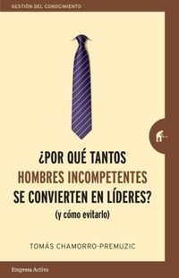 Produktbild: Por Que Tantos Hombres Incompetentes Se Convierten En Lideres?