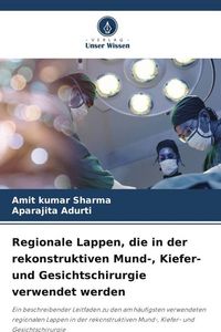 Produktbild: Regionale Lappen, die in der rekonstruktiven Mund-, Kiefer- und Gesichtschirurgie verwendet werden