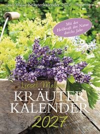Produktbild: Liesel Malms Kr&auml;uterkalender 2027. Mit der Heilkraft der Natur durchs Jahr