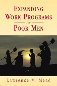 Produktbild: Expanding Work Programs for Poor Men