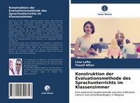 Produktbild: Konstruktion der Evaluationsmethode des Sprachunterrichts im Klassenzimmer